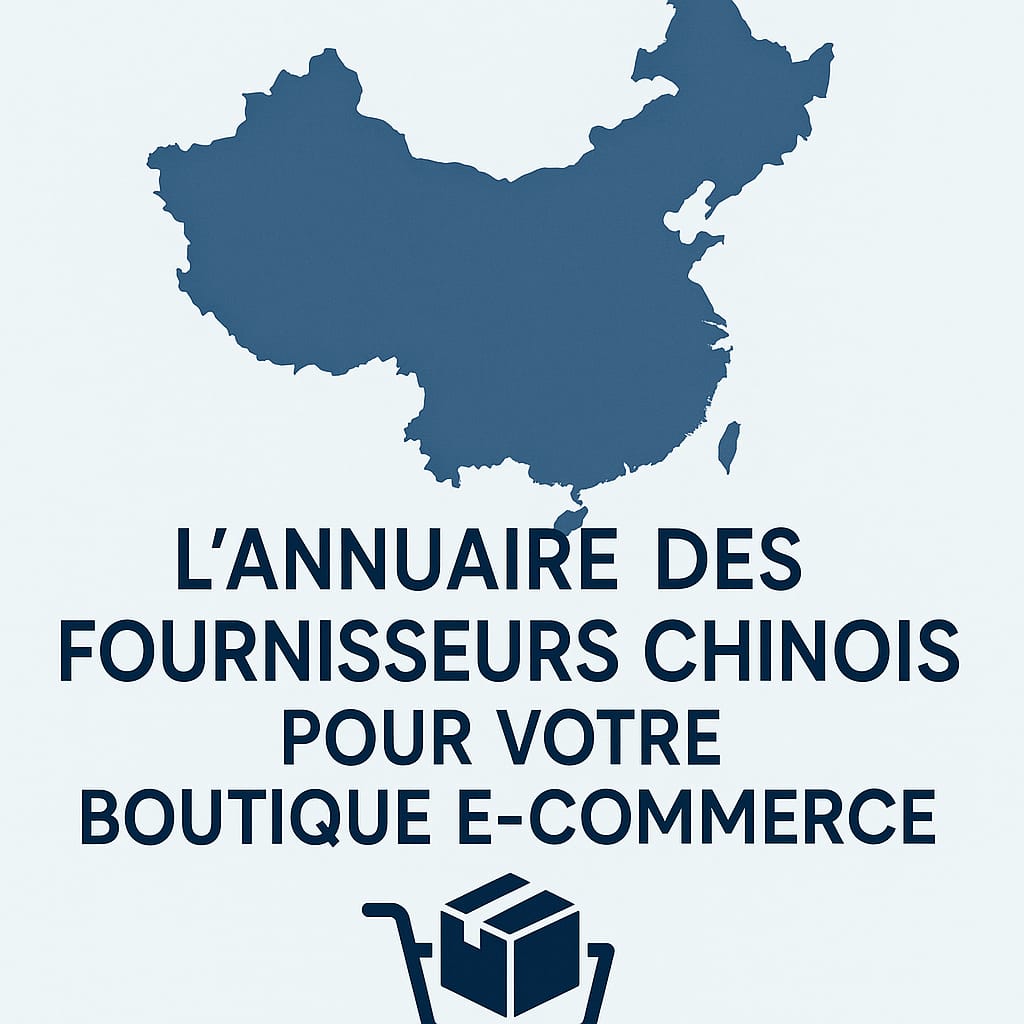 L’annuaire des fournisseurs chinois pour votre boutique e-commerce